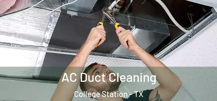 AC Duct Cleaning College Station - TX